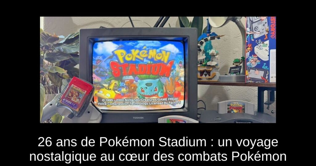 26 ans de Pokémon Stadium : un voyage nostalgique au cœur des combats Pokémon
