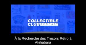 À la Recherche des Trésors Rétro à Akihabara