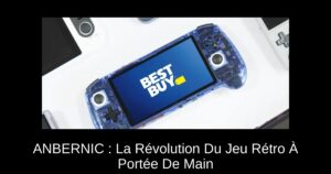 ANBERNIC : La Révolution Du Jeu Rétro À Portée De Main