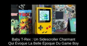 Baby T-Rex : Un Sidescroller Charmant Qui Évoque La Belle Époque Du Game Boy