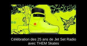Célébration des 25 ans de Jet Set Radio avec THEM Skates