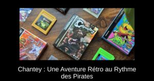Chantey : Une Aventure Rétro au Rythme des Pirates