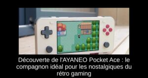 Découverte de l'AYANEO Pocket Ace : le compagnon idéal pour les nostalgiques du rétro gaming