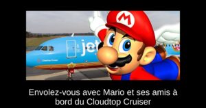 Envolez-vous avec Mario et ses amis à bord du Cloudtop Cruiser