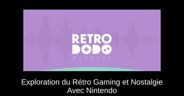 Exploration du Rétro Gaming et Nostalgie Avec Nintendo