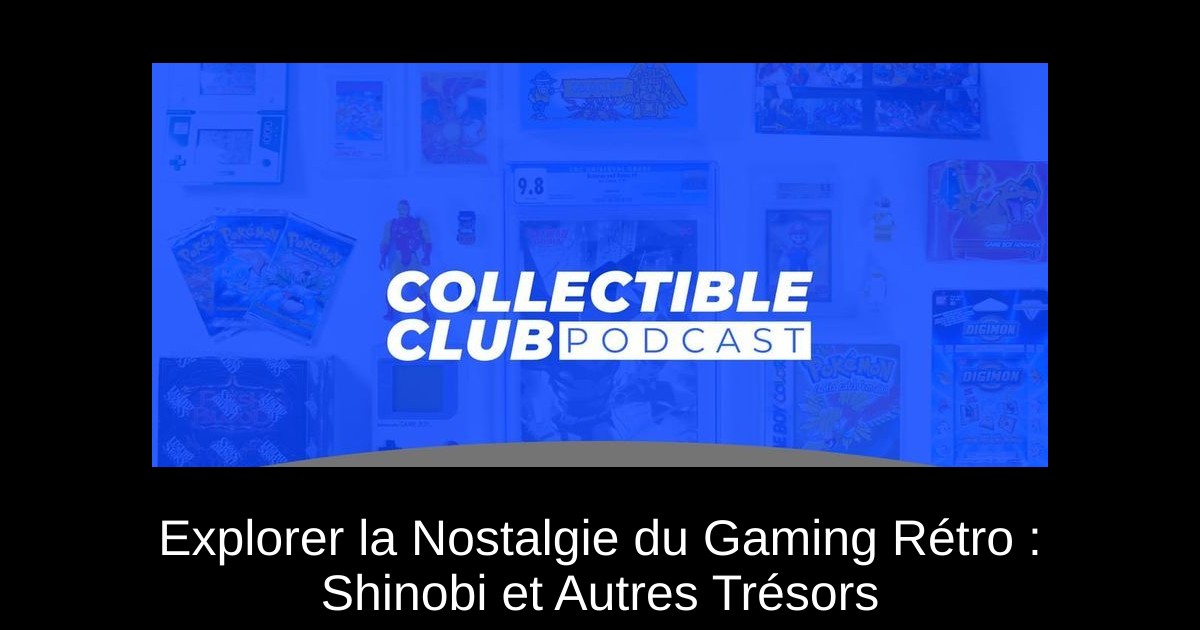 Explorer la Nostalgie du Gaming Rétro : Shinobi et Autres Trésors