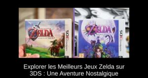 Explorer les Meilleurs Jeux Zelda sur 3DS : Une Aventure Nostalgique