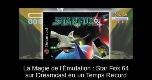 La Magie de l'Émulation : Star Fox 64 sur Dreamcast en un Temps Record