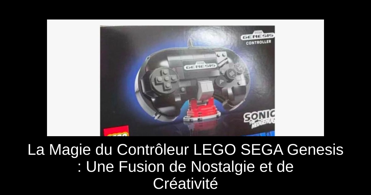 La Magie du Contrôleur LEGO SEGA Genesis : Une Fusion de Nostalgie et de Créativité