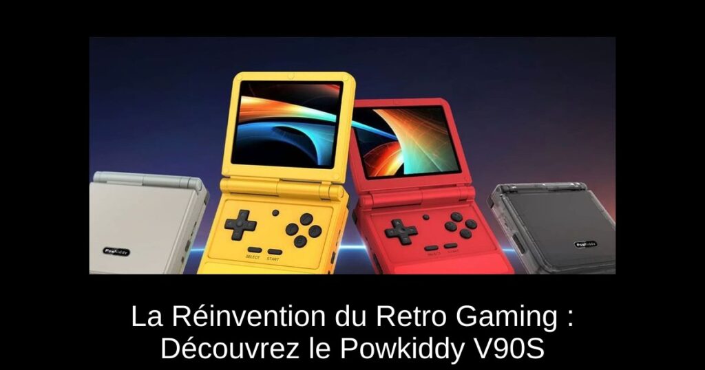 La Réinvention du Retro Gaming : Découvrez le Powkiddy V90S
