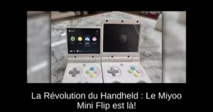 La Révolution du Handheld : Le Miyoo Mini Flip est là!