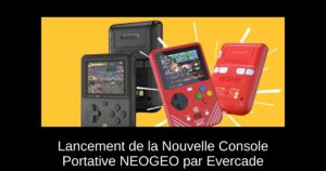 Lancement de la Nouvelle Console Portative NEOGEO par Evercade