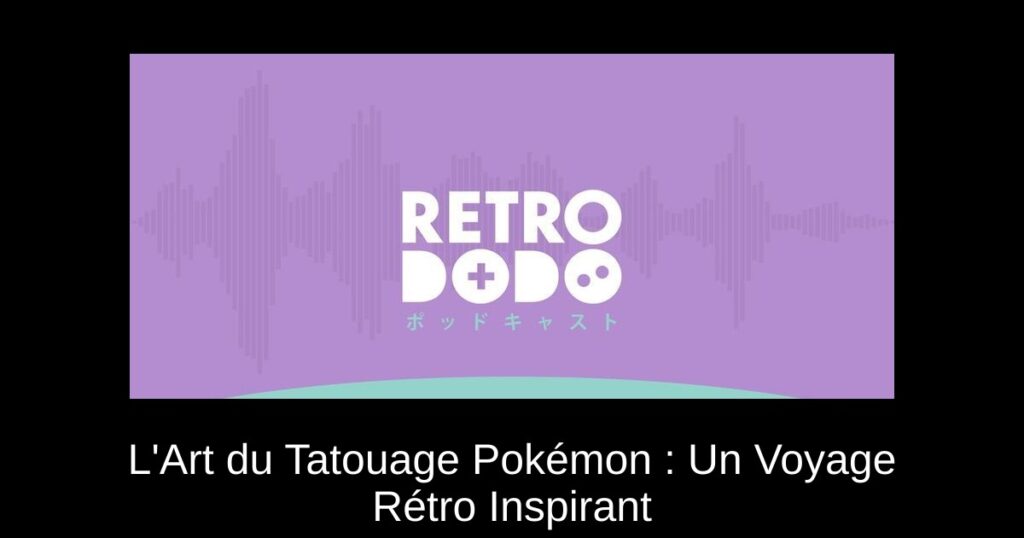 L'Art du Tatouage Pokémon : Un Voyage Rétro Inspirant