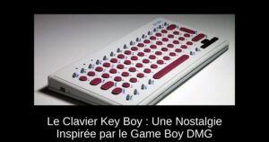 Le Clavier Key Boy : Une Nostalgie Inspirée par le Game Boy DMG