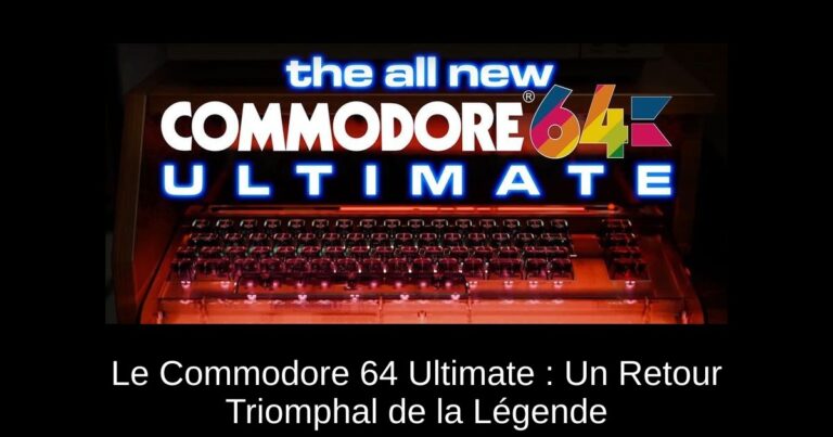 Le Commodore 64 Ultimate : Un Retour Triomphal de la Légende