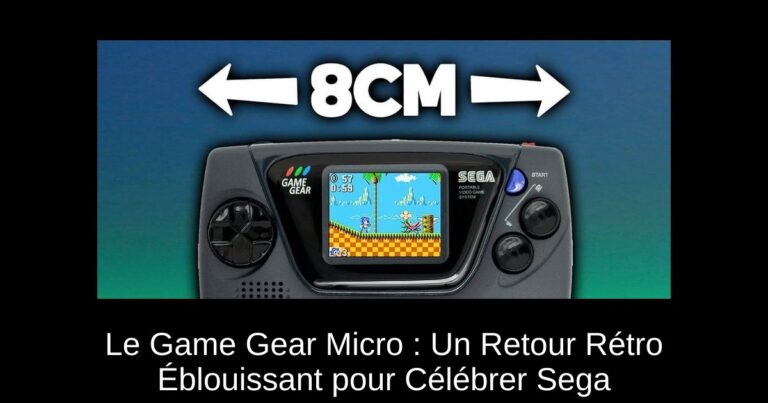 Le Game Gear Micro : Un Retour Rétro Éblouissant pour Célébrer Sega