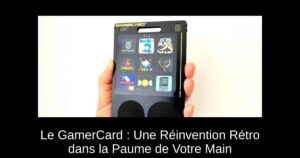 Le GamerCard : Une Réinvention Rétro dans la Paume de Votre Main