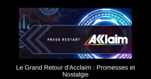 Le Grand Retour d'Acclaim : Promesses et Nostalgie