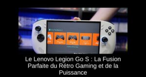 Le Lenovo Legion Go S : La Fusion Parfaite du Rétro Gaming et de la Puissance