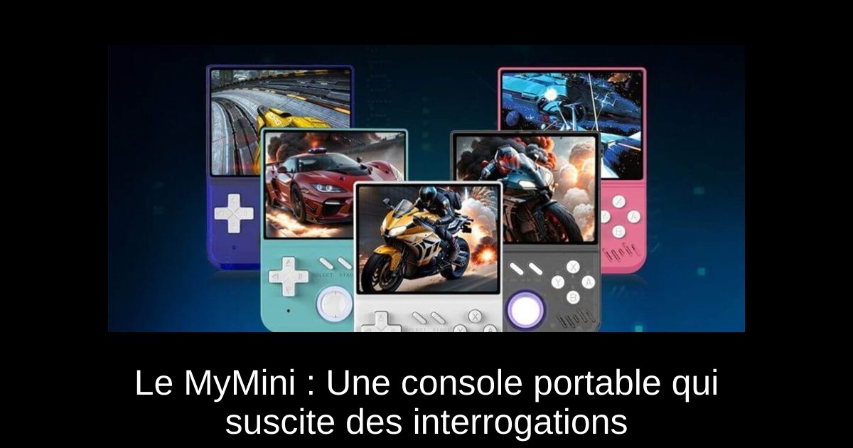 Le MyMini : Une console portable qui suscite des interrogations