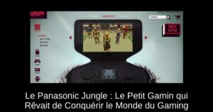 Le Panasonic Jungle : Le Petit Gamin qui Rêvait de Conquérir le Monde du Gaming