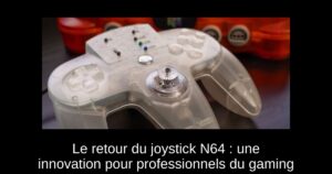 Le retour du joystick N64 : une innovation pour professionnels du gaming