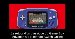 Le retour d'un classique du Game Boy Advance sur Nintendo Switch Online