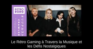 Le Rétro Gaming à Travers la Musique et les Défis Nostalgiques