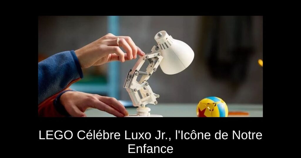 LEGO Célébre Luxo Jr., l'Icône de Notre Enfance