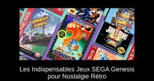 Les Indispensables Jeux SEGA Genesis pour Nostalgie Rétro