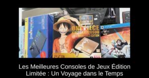 Les Meilleures Consoles de Jeux Édition Limitée : Un Voyage dans le Temps