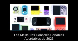 Les Meilleures Consoles Portables Abordables de 2025