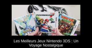 Les Meilleurs Jeux Nintendo 3DS : Un Voyage Nostalgique