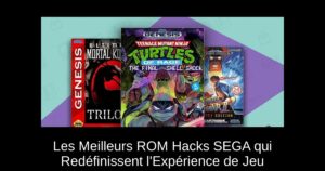 Les Meilleurs ROM Hacks SEGA qui Redéfinissent l'Expérience de Jeu