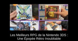 Les Meilleurs RPG de la Nintendo 3DS : Une Épopée Rétro Inoubliable
