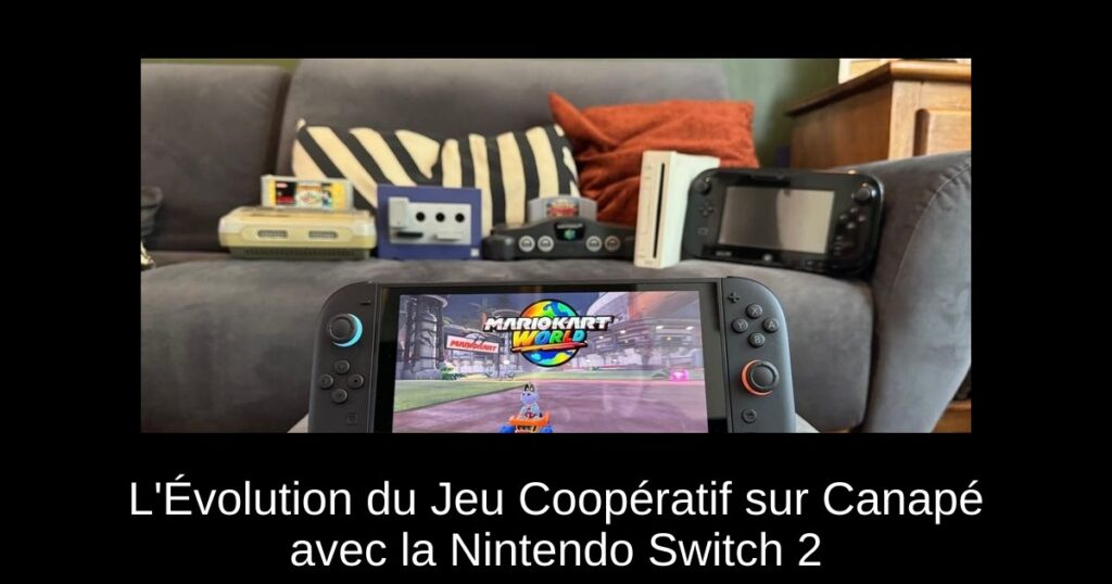 L'Évolution du Jeu Coopératif sur Canapé avec la Nintendo Switch 2