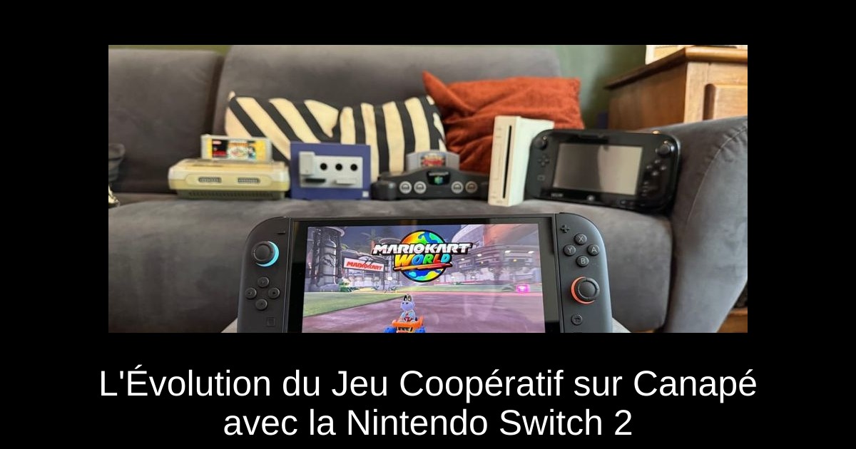 L'Évolution du Jeu Coopératif sur Canapé avec la Nintendo Switch 2