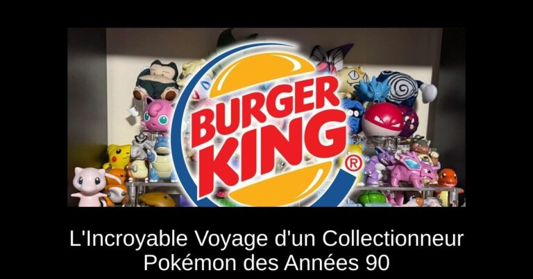 L'Incroyable Voyage d'un Collectionneur Pokémon des Années 90