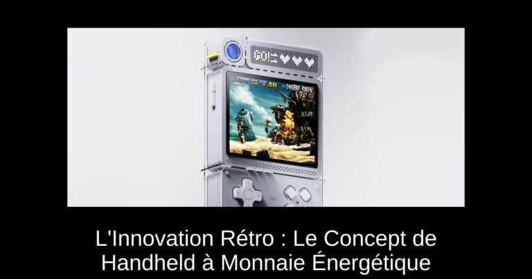L'Innovation Rétro : Le Concept de Handheld à Monnaie Énergétique