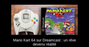 Mario Kart 64 sur Dreamcast : un rêve devenu réalité