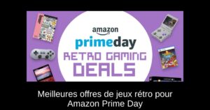Meilleures offres de jeux rétro pour Amazon Prime Day