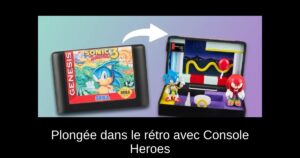Plongée dans le rétro avec Console Heroes