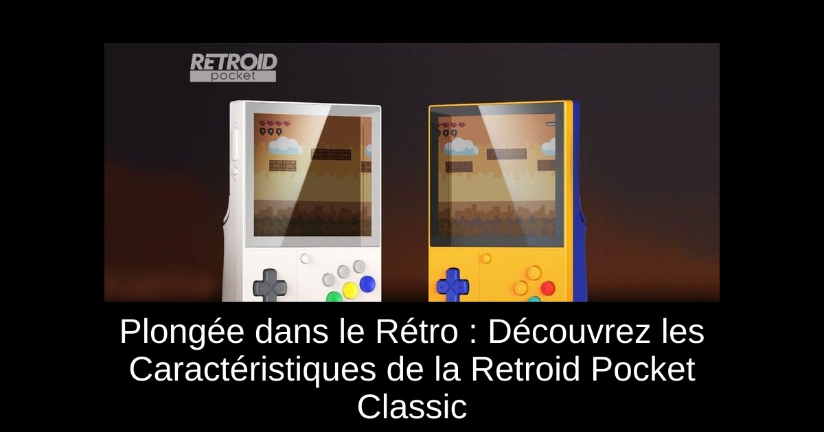 Plongée dans le Rétro : Découvrez les Caractéristiques de la Retroid Pocket Classic