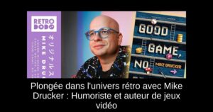Plongée dans l'univers rétro avec Mike Drucker : Humoriste et auteur de jeux vidéo