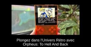 Plongez dans l'Univers Rétro avec Orpheus: To Hell And Back
