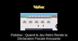 Pokétax : Quand le Jeu Rétro Rende la Déclaration Fiscale Amusante