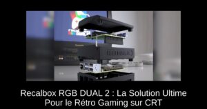Recalbox RGB DUAL 2 : La Solution Ultime Pour le Rétro Gaming sur CRT