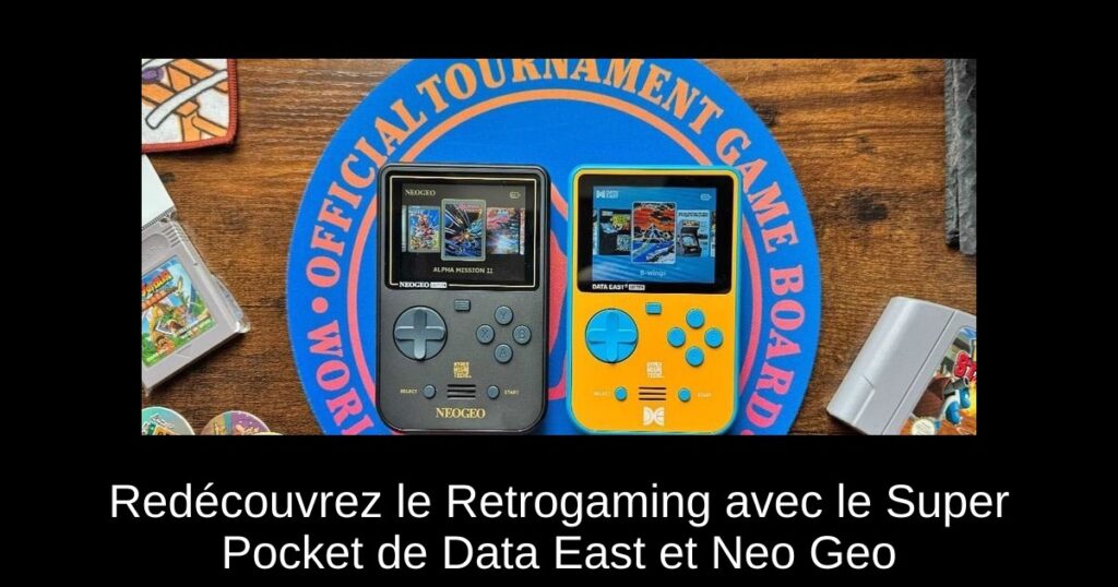 Redécouvrez le Retrogaming avec le Super Pocket de Data East et Neo Geo