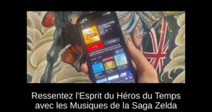 Ressentez l'Esprit du Héros du Temps avec les Musiques de la Saga Zelda