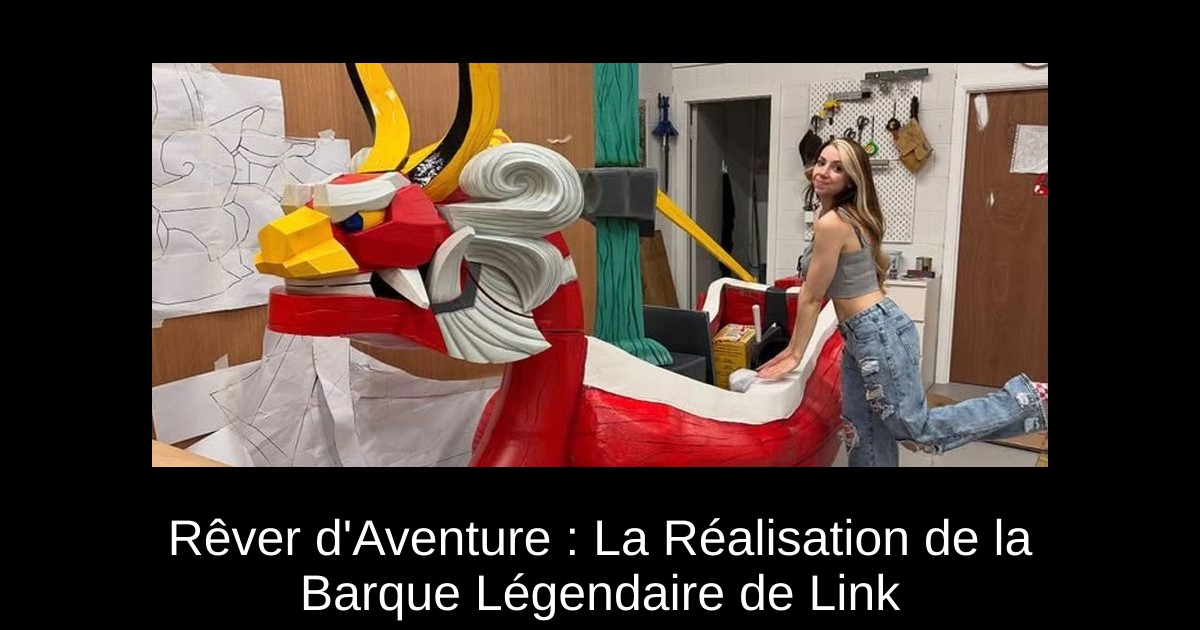 Rêver d'Aventure : La Réalisation de la Barque Légendaire de Link